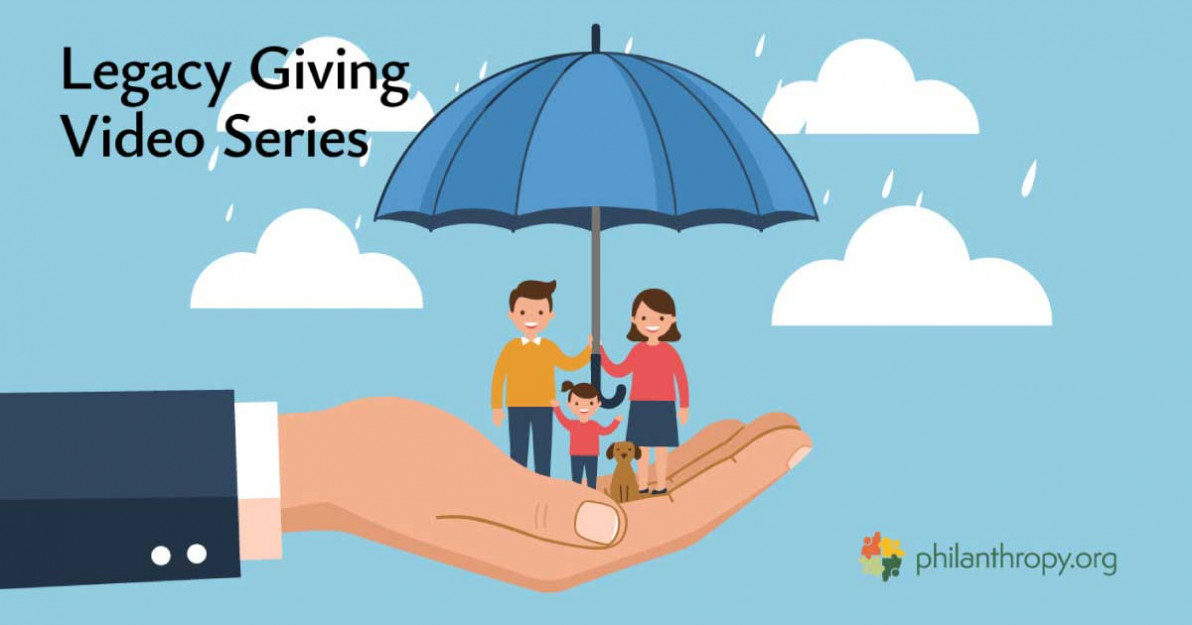 Legacy Giving Video Series | Philanthropy.org