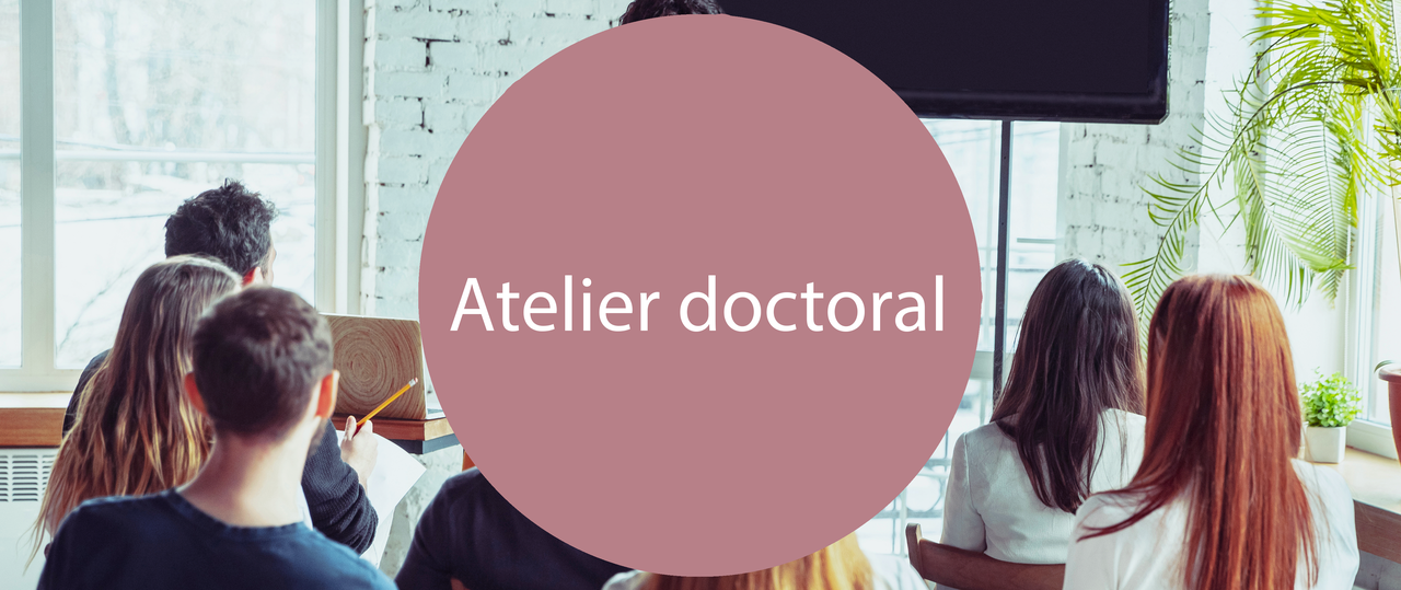 Atelier doctoral