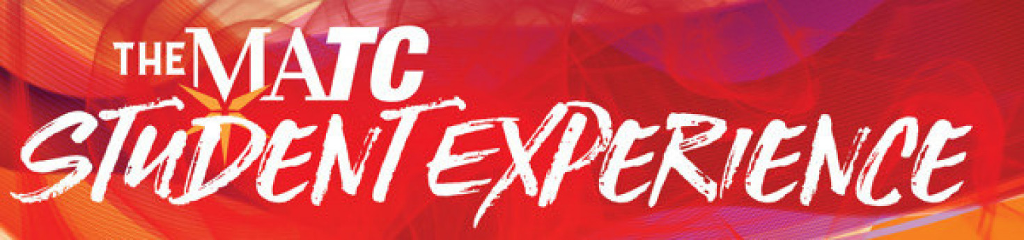 The MATC Student Experience