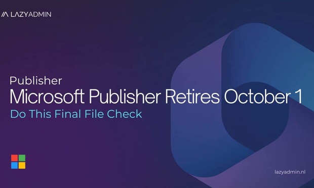 Microsoft Publisher Retires October 1: Do This Final File Check