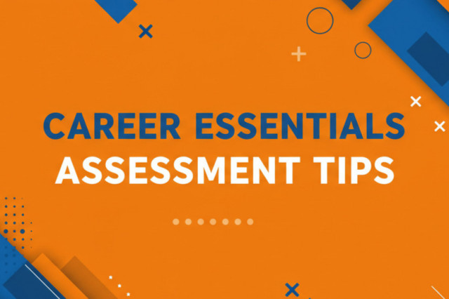 Career Essentials Assessment Tips